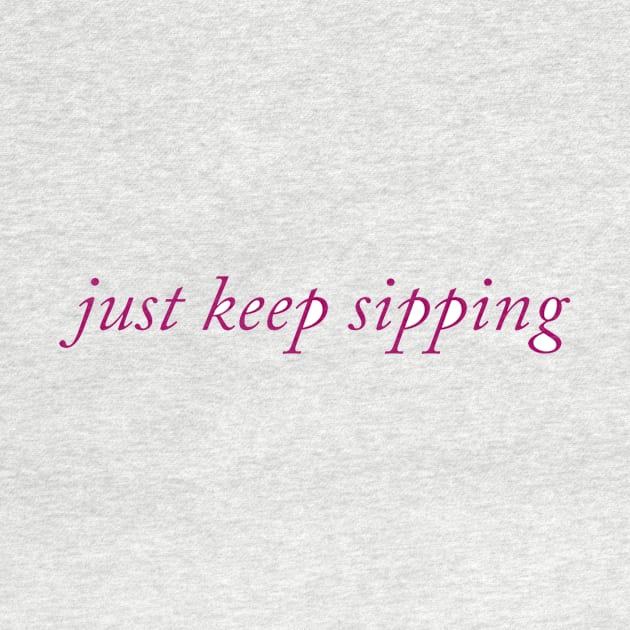 Just Keep Sipping by The Sip List Podcast